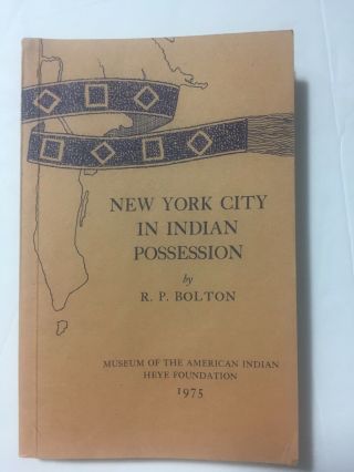 Indian Life Of Long Ago In The City Of York Reginald Bolton