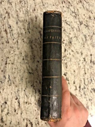 1845 Antique Religious Book " The Confession Of Faith "