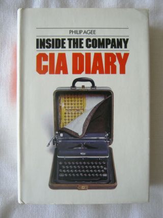 Inside The Company : Cia Diary By Philip Agee (1975,  Hc/dj) 1st Ed 2nd Printing