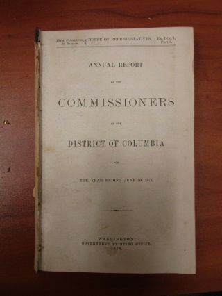 Government Report 1878 Annual Report Of The Commissioners District Of Columbia
