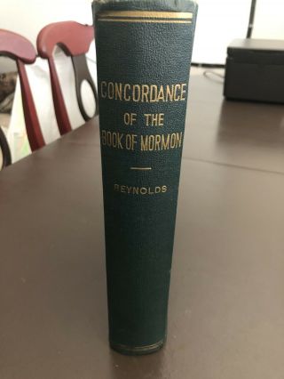 First Edition 1900: Concordance Of The Book Of Mormon By Elder George Reynolds.