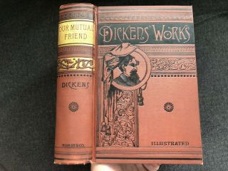 Vintage Dickens Book 1883 Our Mutual Friend Illustrated Hurst & Co Fine Bi
