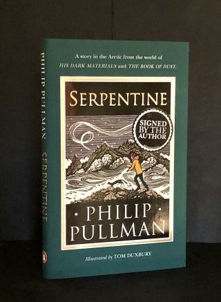 Serpentine (his Dark Materials) - Philip Pullman Signed 1st/1st Uk Hardback