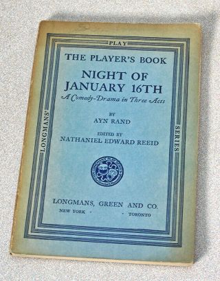 Night Of January 16th: A Comedy - Drama In Three Acts By Ayn Rand – First Edition