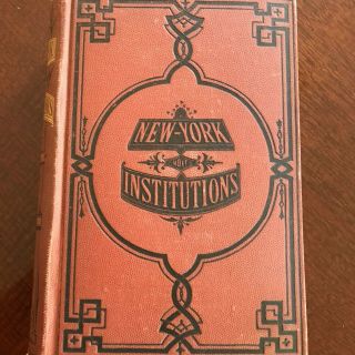 Very Rare " York And Its Institutions 1609 - 1872 " 1872 1st Edition Inlaid Hc