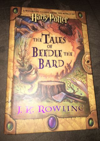 The Tales Of Beedle The Bard By J.  K.  Rowling Signed First Edition