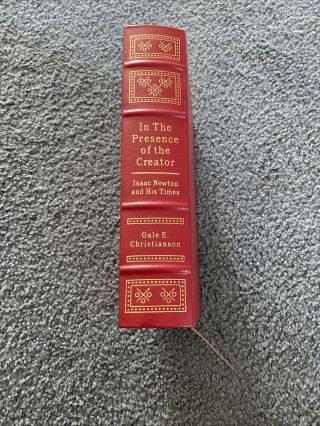 In the Presence of the Creator: Isaac Newton by Christianson [Easton Press] 2