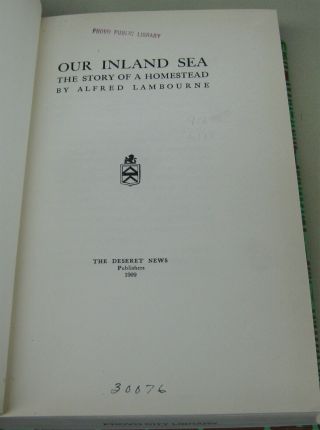 1909 Our Inland Sea The Story Of A Homestead By Alfred Lambourne Utah Mormon