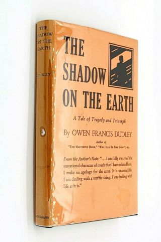 The Shadow On The Earth: Tale Of Tragedy And Triumph Owen Francis Dudley (1942)