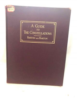 1928,  A Guide To The Constellations,  Barton & Barton,  First Edition,  12 " X 10 "