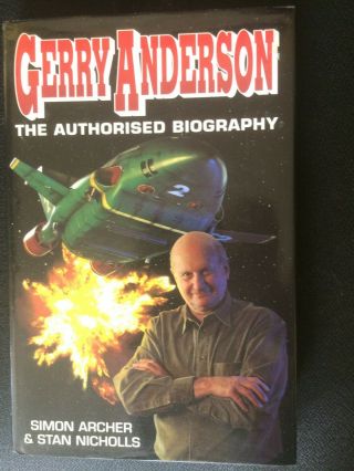 Gerry Anderson - The Authorised Biography Signed First Edition