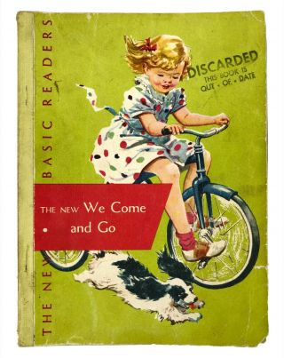 Antique Vintage School Reader Book The We Come And Go 1956 Dick Jane Sally