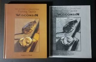 History & Collectible Fishing Tackle Of Wisconsin By Robert Slade 1999 Signed Hc