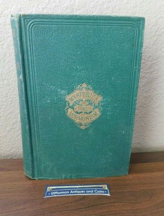 1870 Life In Utah Or The Mysteries And Crimes Of Mormonism By Beadle Polygamy