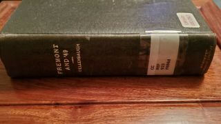 Fremont And 49.  First Edition 1914 History Of Fremont,  California