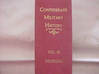 Confederate Military History Volume Xi: Kentucky,  Red Broadfoot Civil War