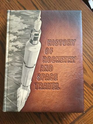 History Of Rocketry & Space Travel By Wernher Von Braun 1966 1st/1st Leather