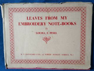 Leaves From My Embroidery Note - Books By Louis F.  Pesel,  1938