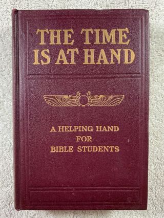 1913 The Time Is At Hand Watchtower Studies In The Scriptures Jehovah