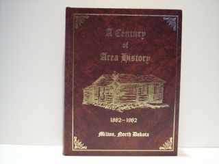 1882 1982 100 Years Centennial Book Milton North Dakota Nd Cavalier County