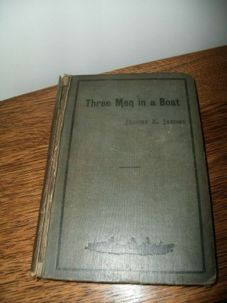 Jerome K Jerome Three Men In A Boat 1889 First Ed.  Illustrations By A.  Frederics