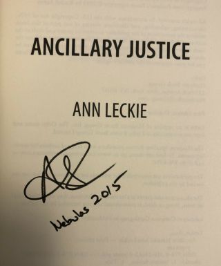 Signed By Ann Leckie - Leckie Ancillary Justice - 1st Ed.  (2013) Hugo & Nebula