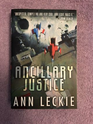 SIGNED by ANN LECKIE - Leckie ANCILLARY JUSTICE - 1st ed.  (2013) HUGO & NEBULA 2