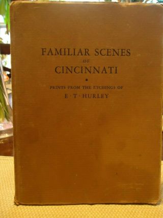 Familiar Scenes Of Cincinnati - Prints From Etchings From E.  T.  Hurley 1937