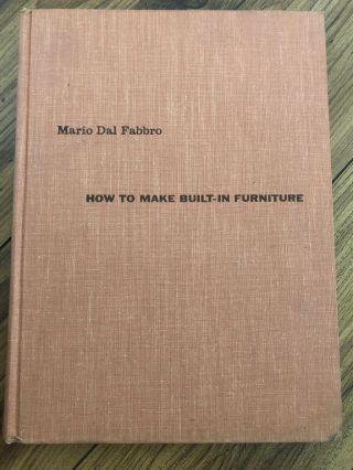 1955 Mario Dal Fabbro How To Make Built - In Furniture Hardcover