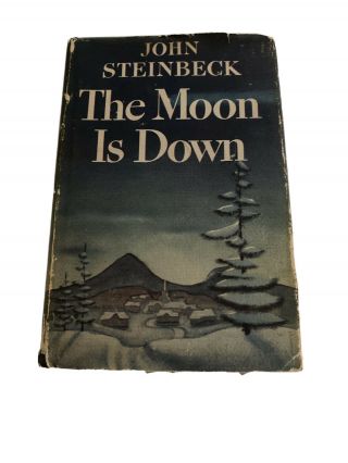 John Steinbeck The Moon Is Down.  1st Edition 1st Talk And This On Page 112