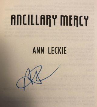 Signed By Ann Leckie - Ann Leckie Ancillary Mercy - 1st Ed.  (2015) Hugo & Nebula