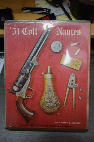 Fifty One Colt Navies - Nathan Swayze By Nathan L.  Swayze (hardcover)
