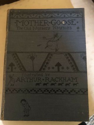 Mother Goose The Old Nursery Rhymes.  Illustrated By Arthur Rackham.