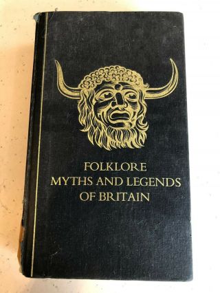 Folklore Myths And Legends Of Britain.  Readers Digest Book,  First Edition 1973
