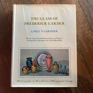 The Glass Of Frederick Carder Steuben Glass