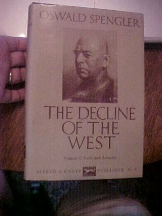 The Decline Of The West Vol I Form And Actuali Ty By Oswald Spengler (1994)