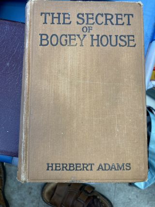 The Secret Of Bogey House By Herbert Adams Hardcover 1st Edition