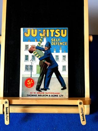 Ju - Jitsu Self Defence By W.  Bruce Sutherland C.  1950
