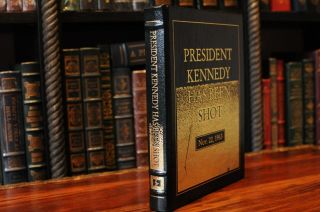 Easton Press President Kennedy Has Been Shot
