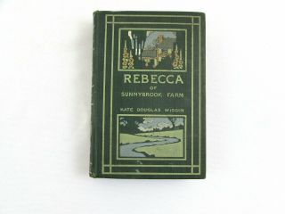 Rebecca Of Sunnybrook Farm By Kate Douglas Wiggin 1903 First Edition
