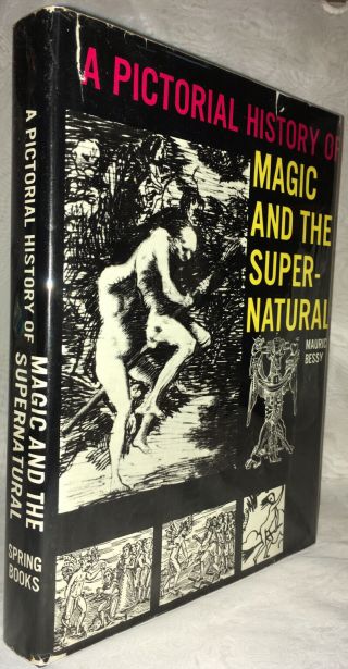 1972 “a Pictorial History Of Magic And The Supernatural” Maurice Bessy In Dj