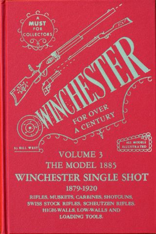 Winchester For Over A Century Vol.  3 By Bill West West Arms Library