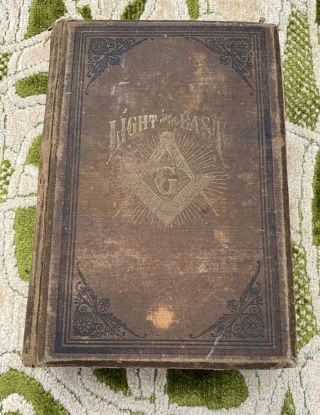 Light From The East Travels/researches In Bible Lands 1887more Light In Masonry