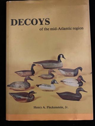 Decoys Of The Mid - Atlantic Region By Henry A.  Fleckenstein 1979 Hardcover 25