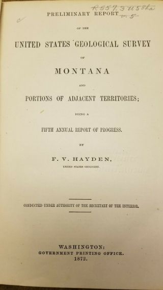 Preliminary Report Of The United States Geological Survey Of Montana Hayden 1872