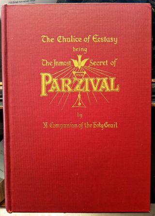 The Chalice Of Ecstasy By Frater Achad Esoteric Theosophy