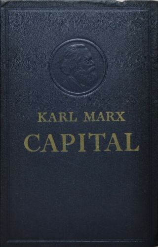 Capital - A Critical Analysis Of Capitalist Production - Volume 1 - Karl Marx
