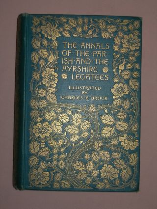 The Annals Of The Parish & The Ayreshire Legatees John Galt Charles Brock 1896
