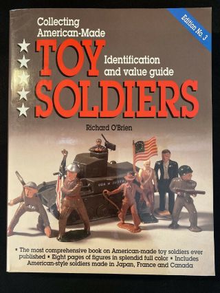 1997 Collecting American - Made Toy Soldiers Guide By Richard O 