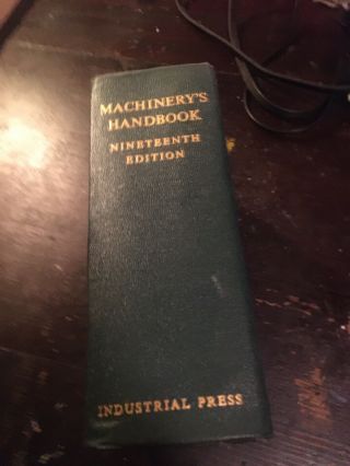 Machinery ' s Handbook 19th Edition,  Tool Box Edition 1972 2